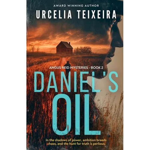Daniel's Oil: A twisty Christian mystery novel that will keep you guessing! - Paperback
