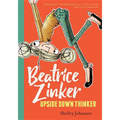 Beatrice Zinker, Upside Down Thinker - Hardcover