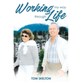 Working My Way Through Life - Paperback