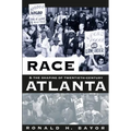 Race and the Shaping of Twentieth-Century Atlanta