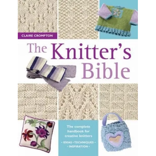 The Knitter's Bible - Paperback