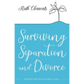 Surviving Separation and Divorce: Dealing with Divorce Day-To-Day - Paperback