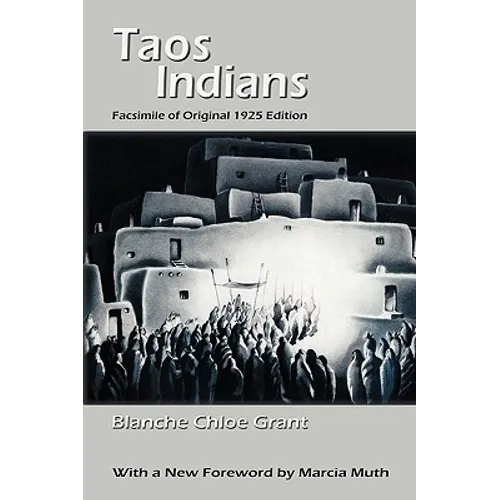 Taos Indians: Facsimile of original 1925 edition