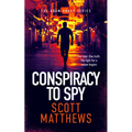 Conspiracy to Spy: An Adam Drake Thriller