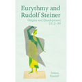 Eurythmy and Rudolf Steiner: Origins and Development 1912-39 - Paperback