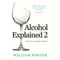 Alcohol Explained 2: Tools for a Stronger Sobriety - Paperback