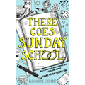 There Goes Sunday School - Paperback