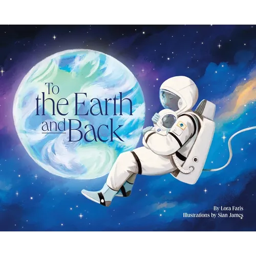 To the Earth and Back - Hardcover