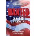 Wanted: The FBI I Once Knew - Paperback