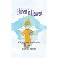 Hubert in Heaven - Hardcover