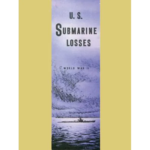 U.S. Submarine Losses World War II