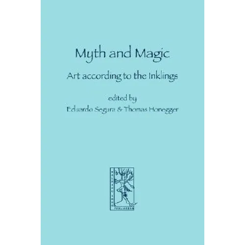 Myth and Magic: Art according to the Inklings - Paperback