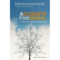 A Climate for Denial: Why Some People Still Reject Climate Change Science - Paperback