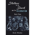 Statues in the Dark and the Celebration - Paperback