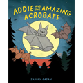 Addie and the Amazing Acrobats - Hardcover