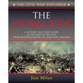 The Storm Tide: A History and Tour Guide of the War in the East, from Fredericksburg to Mine Run, 1862-1863