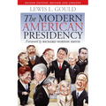 The Modern American Presidency: Second Edition, Revised and Updated