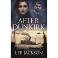 After Dunkirk - Paperback