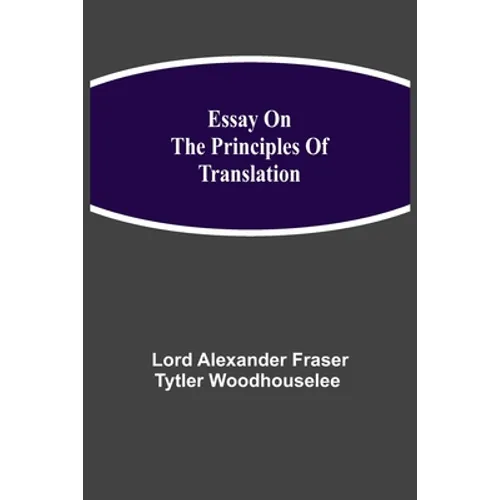 Essay On The Principles Of Translation - Paperback