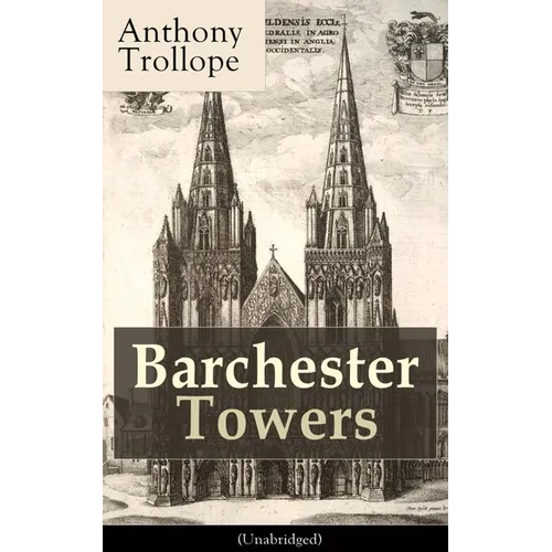 Barchester Towers (Unabridged): Victorian Classic - Paperback