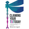 Claiming Your TGIToday: A step-by-step guide to finding joy today instead of waiting for tomorrow - Paperback