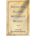 Dancing Alone Without Music - Paperback