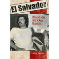 El Salvador: Blood on All Our Hands - Paperback