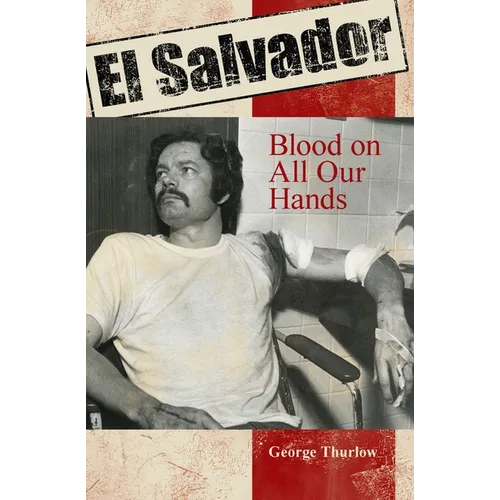 El Salvador: Blood on All Our Hands - Paperback