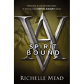 Spirit Bound: A Vampire Academy Novel - Paperback