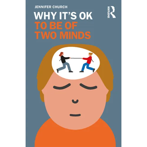 Why It's Ok to Be of Two Minds - Paperback