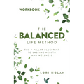 The Balanced Life Method Workbook - Paperback
