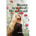 Roses Are Red; He's Dead - Paperback