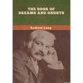 The Book of Dreams and Ghosts - Hardcover