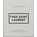 The Little Guide to Yves Saint Laurent - Hardcover