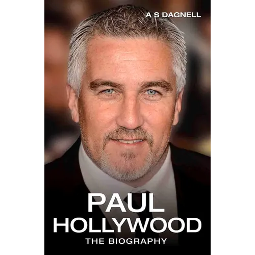 Paul Hollywood: The Biography - Paperback