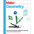 Make: Geometry: Learn by Coding, 3D Printing and Building - Paperback