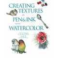 Creating Textures in Pen & Ink with Watercolor - Paperback