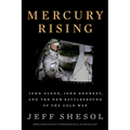 Mercury Rising: John Glenn, John Kennedy, and the New Battleground of the Cold War - Hardcover
