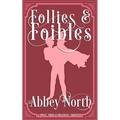 Follies & Foibles: A Sweet "Pride & Prejudice" Variation - Paperback