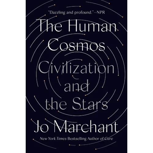 The Human Cosmos: Civilization and the Stars - Paperback