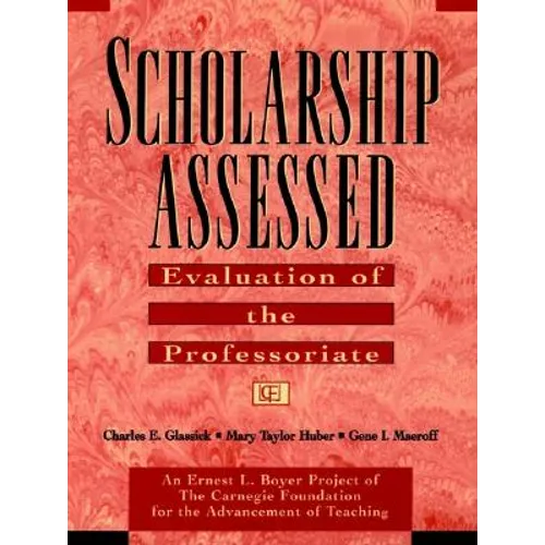 Scholarship Assessed: Evaluation of the Professoriate - Paperback