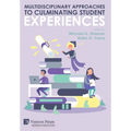 Multidisciplinary Approaches to Culminating Student Experiences - Hardcover