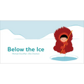 Below the Ice (Board Book) - Hardcover