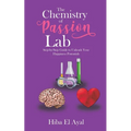 The Chemistry of Passion Lab - Paperback