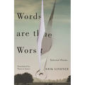 Words Are the Worst: Selected Poems - Paperback