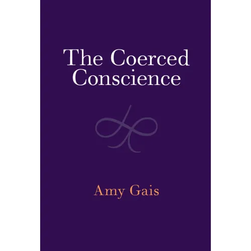 The Coerced Conscience - Hardcover