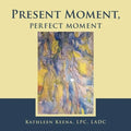 Present Moment, Perfect Moment - Paperback