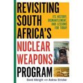 Revisiting South Africa's Nuclear Weapons Program: Its History, Dismantlement, and Lessons for Toda