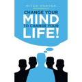 Change Your Mind to Change Your Life! - Paperback