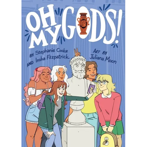 Oh My Gods!: A Graphic Novel - Paperback
